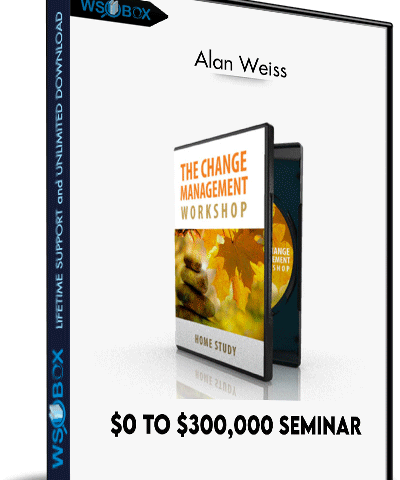 $0 To $300,000 Seminar – Alan Weiss