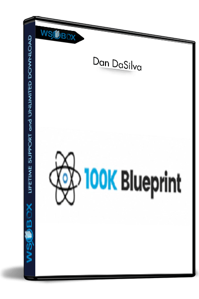 $100K-BluePrint-2.0---Dan-DaSilva