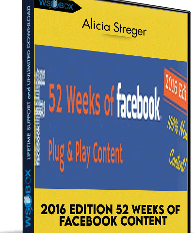 2016 Edition 52 Weeks Of Facebook Content – Alicia Streger