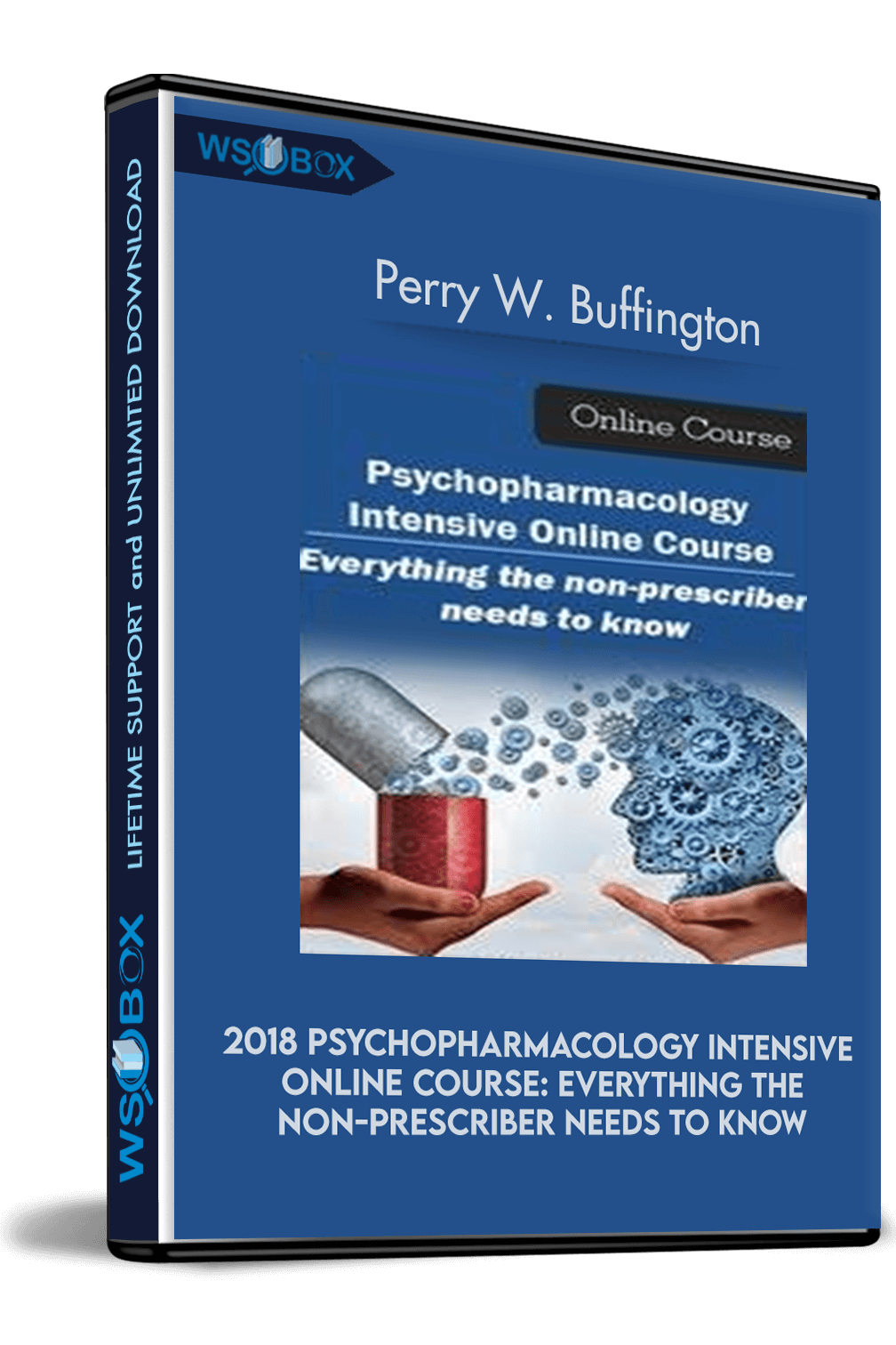 2018-psychopharmacology-intensive-online-course-everything-the-non-prescriber-needs-to-know-perry-w-buffington
