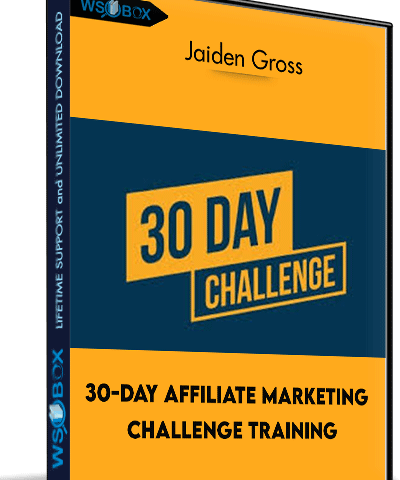 30-Day Affiliate Marketing Challenge Training – Jaiden Gross