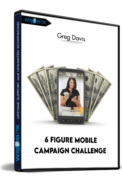 6-Figure-Mobile-Campaign-Challenge---Greg-Davis