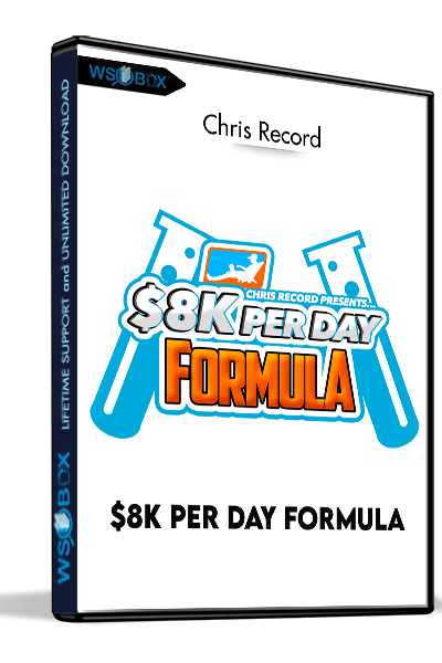$8K-Per-Day-Formula---Chris-Record