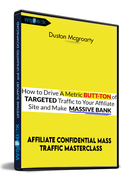 Affiliate-Confidential-Mass-Traffic-Masterclass---Duston-Mcgroarty