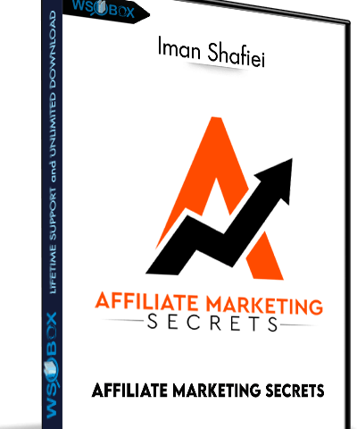 Affiliate Marketing Secrets – Iman Shafiei