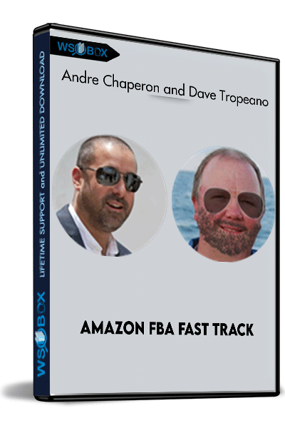 Amazon-FBA-Fast-Track---Andre-Chaperon-and-Dave-Tropeano