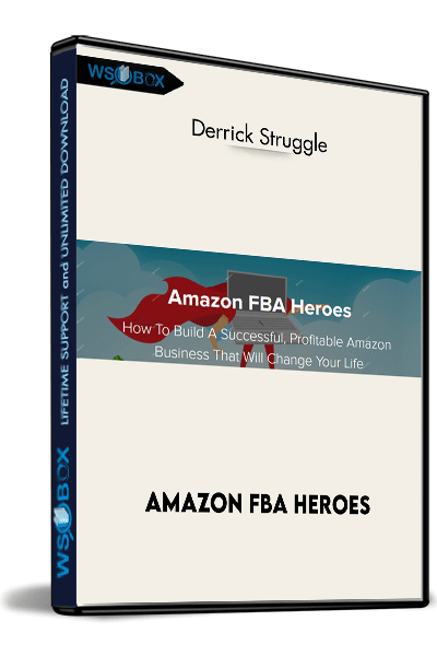 Amazon-FBA-Heroes---Derrick-Struggle