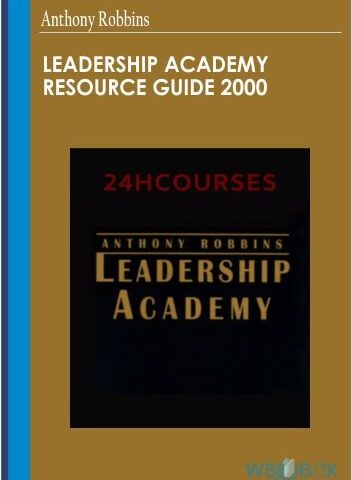 Leadership Academy Resource Guide 2000 – Anthony Robbins