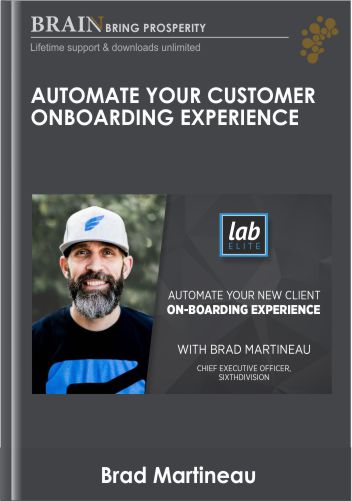 Automate Your Customer Onboarding Experience – Digitalmarketer – Brad Martineau
