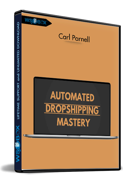 Automated-Dropshipping-Mastery-–-Carl-Parnell