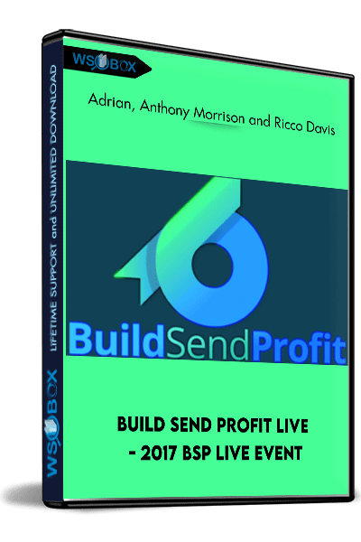 Build-Send-Profit-Live---2017-BSP-Live-Event---Adrian,-Anthony-Morrison-and-Ricco-Davis