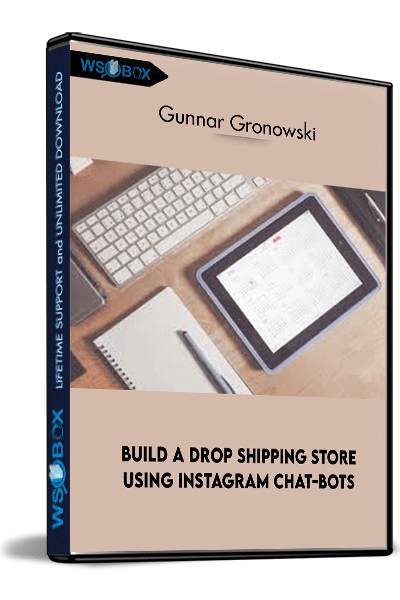 Build-a-Drop-Shipping-Store-using-Instagram-Chat-bots-–-Gunnar-Gronowski