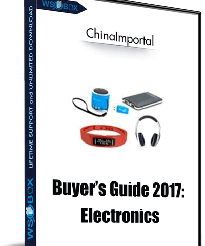 Buyer’s Guide 2017: Electronics – ChinaImportal