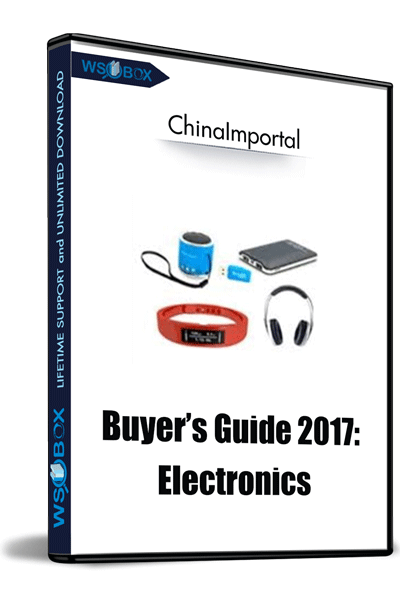 Buyer’s-Guide-2017-Electronics-–-ChinaImportal