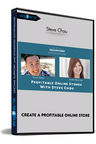 Create-A-Profitable-Online-Store-–-Steve-Chou