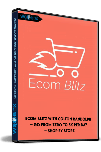 Ecom-Blitz-with-Colton-Randolph-–-Go-from-zero-to-5K-per-day-–-Shopify-store