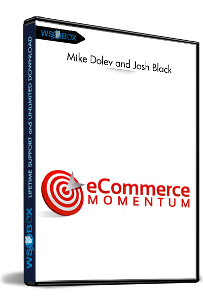 Ecom-Momentum-–-Mike-Dolev-and-Josh-Black