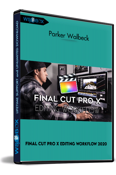 Final-Cut-Pro-X-Editing-Workflow-2020---Parker-Walbeck