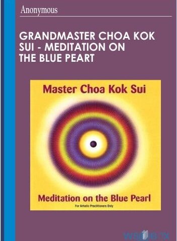 Grandmaster Choa Kok Sul – Meditation On The Blue Peart