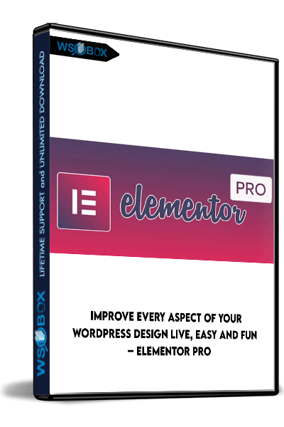 Improve-Every-Aspect-of-Your-WordPress-Design-Live,-Easy-and-Fun-–-Elementor-Pro