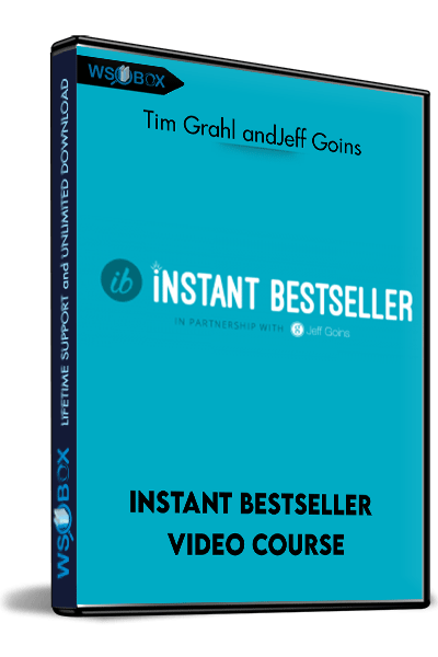Instant-Bestseller-Video-Course---Tim-Grahl-andJeff-Goins