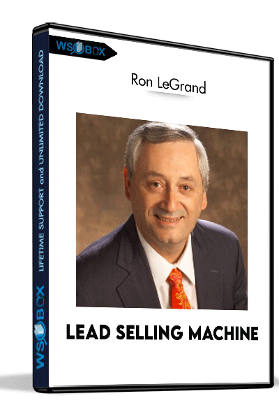 Lead-Selling-Machine-–-Ron-LeGrand