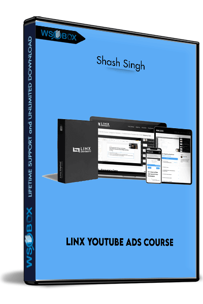 Linx-YouTube-Ads-Course---Shash-Singh