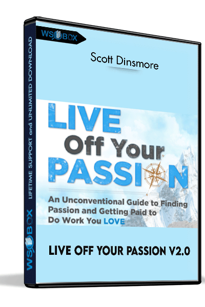 Live-Off-Your-Passion-v2.0---Scott-Dinsmore