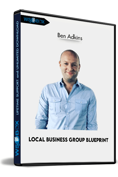 Local-Business-Group-Blueprint---Ben-Adkins