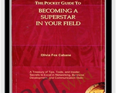 The Pocket Guide To Becoming A Superstar In Your Field – Olivia Fox Cabane