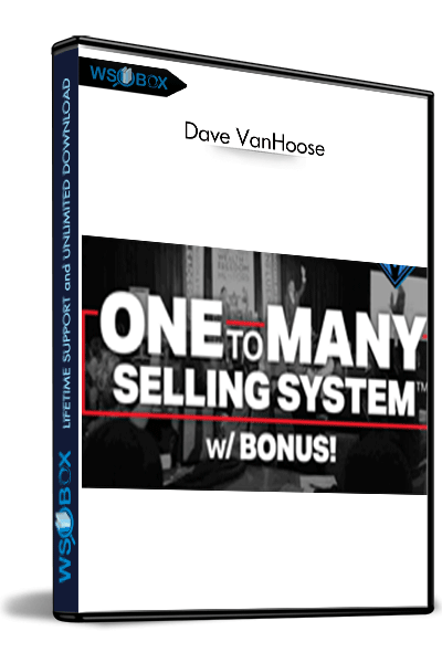 One-To-Many-Selling-System,-Speaking-and-Marketing-Academy-II-Recordings---Dave-VanHoose