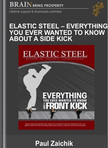 Everything You Ever Wanted To Know About A Side Kick – Paul Zaichik – Elastic Steel