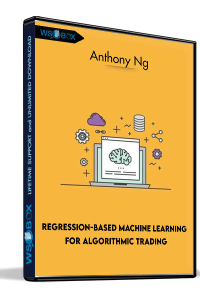 Regression-Based-Machine-Learning-for-Algorithmic-Trading---Anthony-Ng