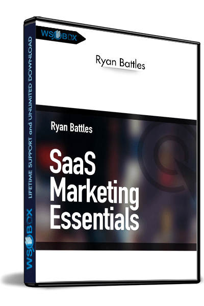 SaaS-Marketing-Essentials---Ryan-Battles