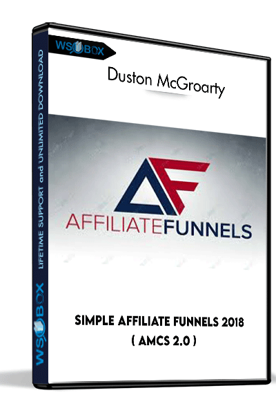 Simple-Affiliate-Funnels-2018-(-AMCS-2.0-)---Duston-McGroarty