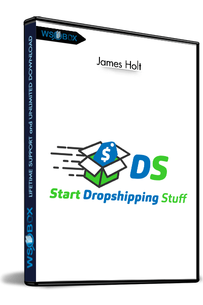 Start-Dropshipping-Stuff---James-Holt