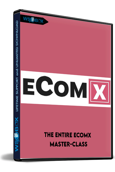 The-Entire-eComX-Master-Class