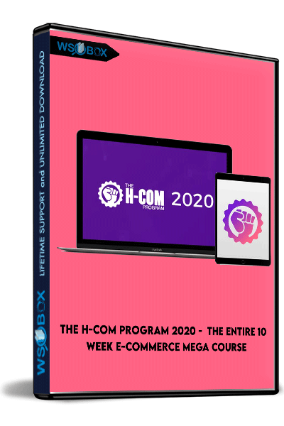 The-H-Com-Program-2020----The-entire-10-week-E-Commerce-MEGA-course-and-Software-Suite
