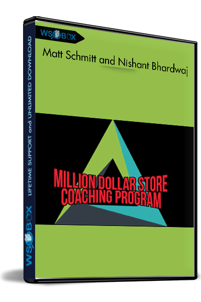 The-Million-Dollar-Store-Coaching-Program-–-Matt-Schmitt-and-Nishant-Bhardwaj