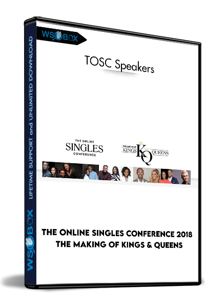 The-Online-Singles-Conference-2018-The-Making-of-Kings-&-Queens---TOSC-Speakers