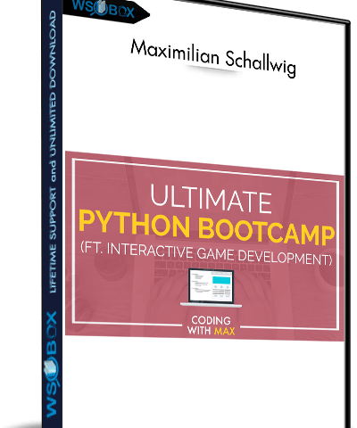 Ultimate Python Bootcamp (for Beginners) Ft. Interactive Game Development – Maximilian Schallwig