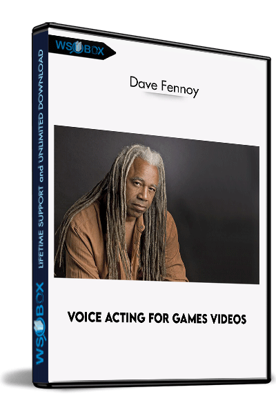 Voice-Acting-For-Games-Videos-–-Dave-Fennoy