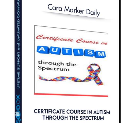 Certificate Course In Autism Through The Spectrum – Cara Marker Daily