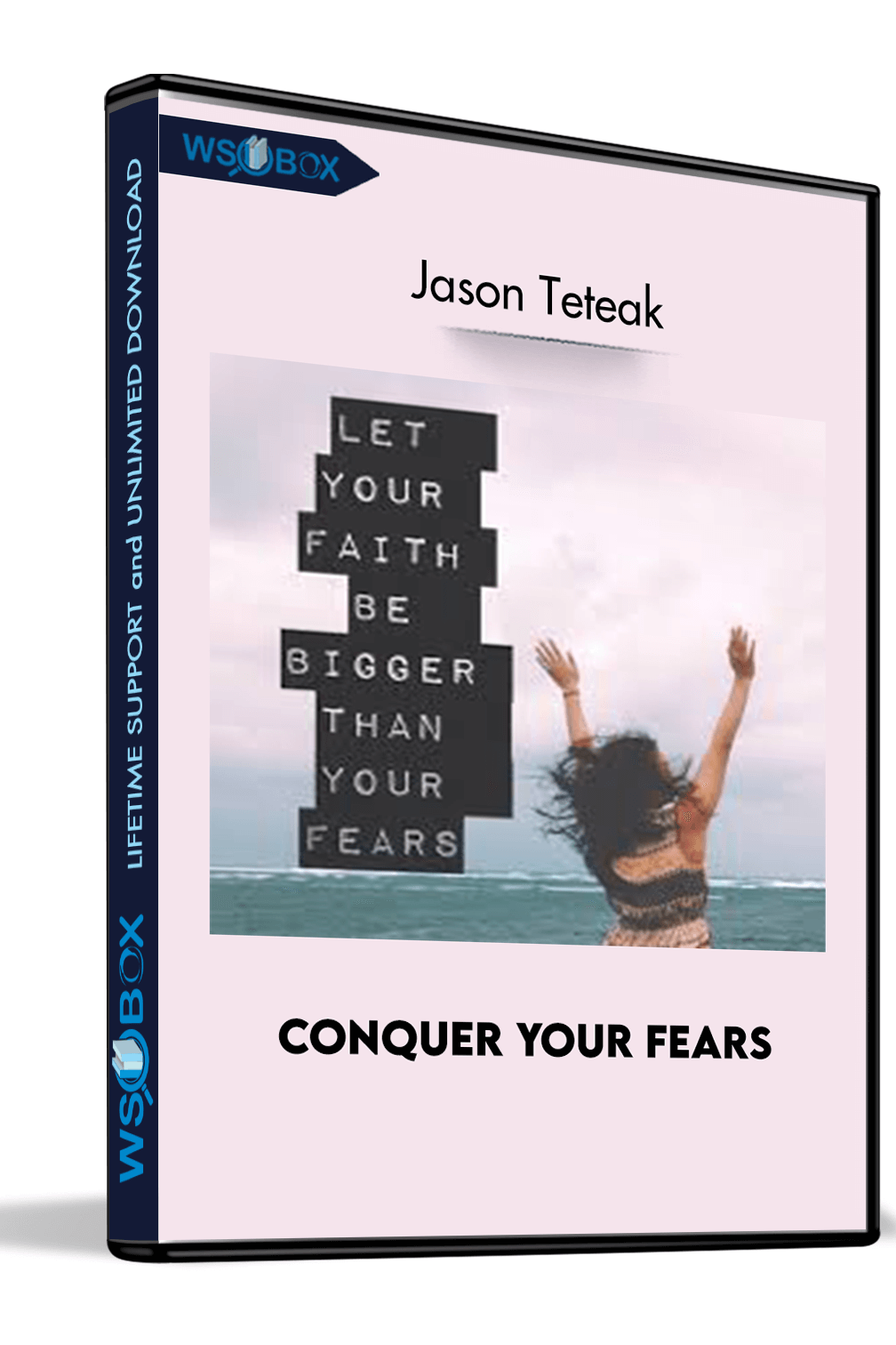 conquer-your-fears-jason-teteak