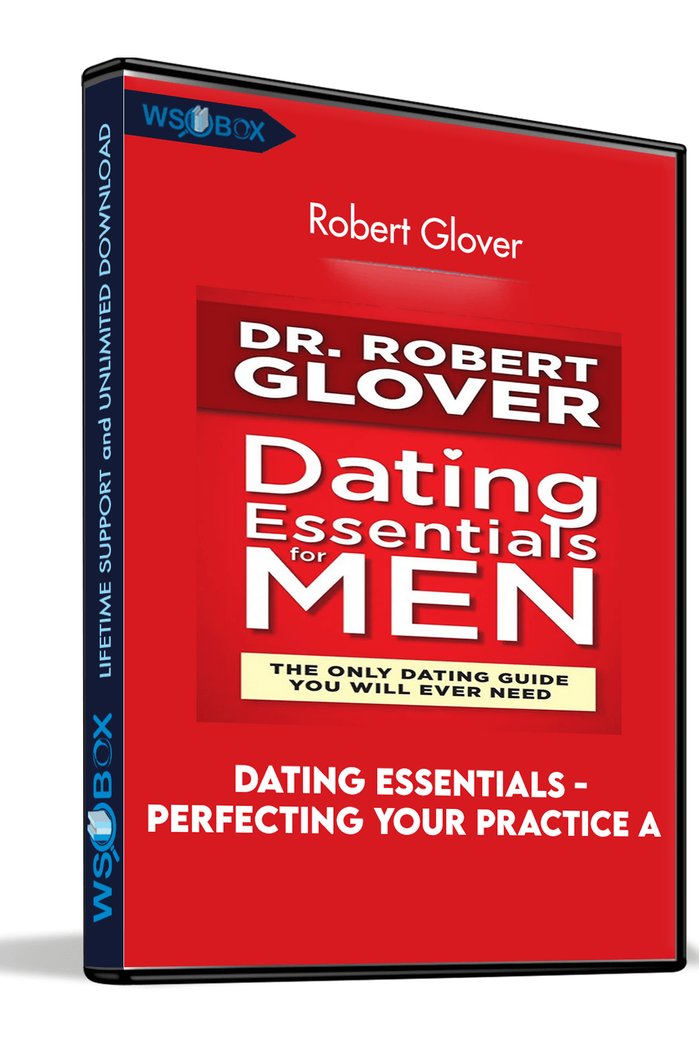 dating-essentials-perfecting-your-practice-a-robert-glover