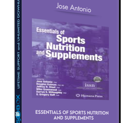 Essentials Of Sports Nutrition And Supplements – Jose Antonio