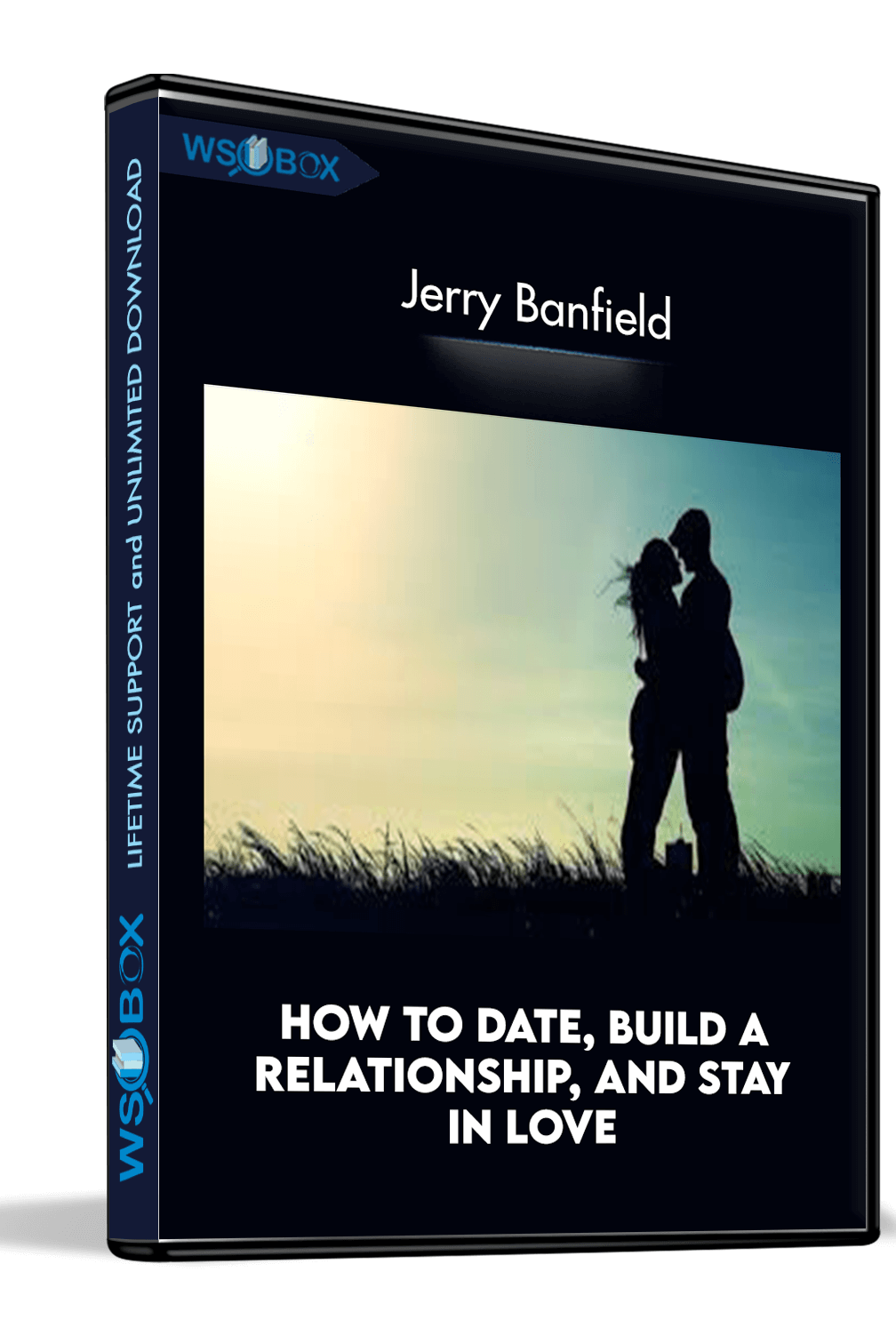 how-to-date-build-a-relationship-and-stay-in-love-jerry-banfield