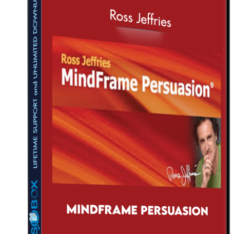 MindFrame Persuasion – Ross Jeffries