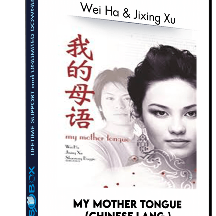 my-mother-tongue-chinese-lang-wei-ha-and-jixing-xu