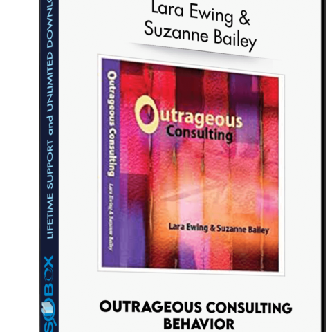 Outrageous Consulting Behavior – Lara Ewing & Suzanne Bailey